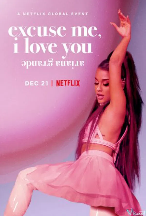 Poster phim Ariana Grande: Excuse Me, I Love You trên Phim M?i