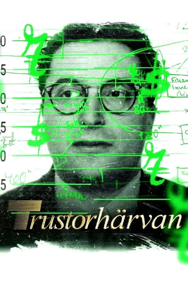 Poster phim Bên Trong Vụ Bê Bối Trustor / Trustorhärvan trên Phim M?i