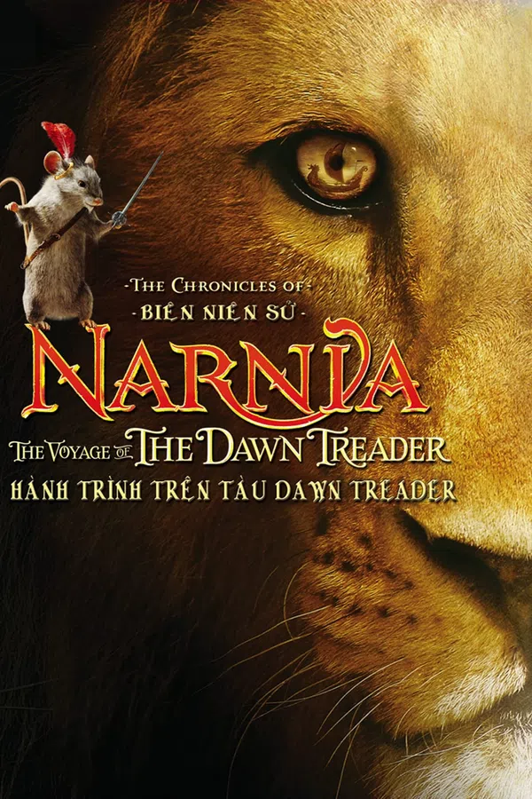 Poster phim Biên Niên Sử Narnia: Hành Trình Trên Tàu Dawn Treader trên Phim M?i