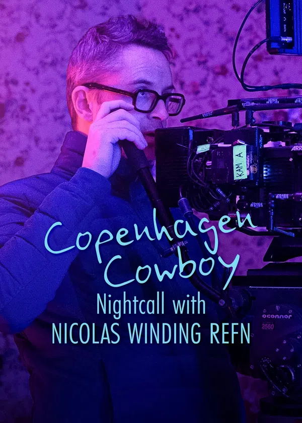 Poster phim Cao Bồi Copenhagen: Trò Chuyện Đêm Với Nicolas Winding Refn trên Phim M?i