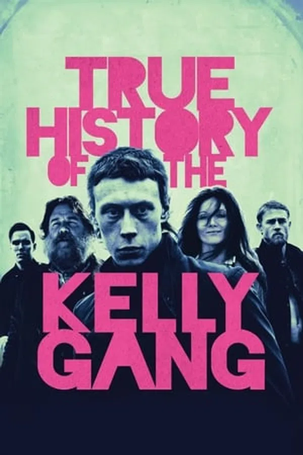 Poster phim Câu chuyện thật về băng đảng Kelly trên Phim M?i