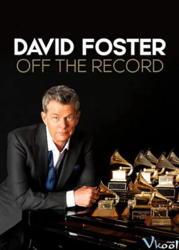 Poster phim David Foster: Đằng Sau Những Bản Hit trên Phim M?i