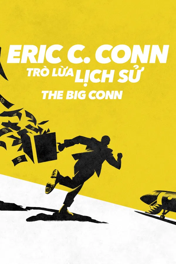 Xem Phim Eric C. Conn: Trò Lừa Lịch Sử Vietsub HD Online
