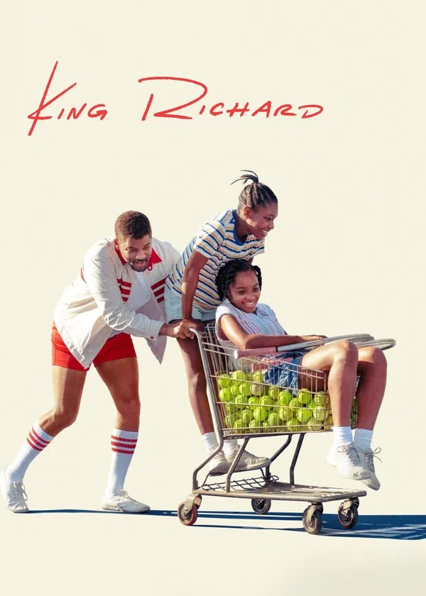 Poster phim King Richard: Huyền Thoại Nhà Williams trên Phim M?i