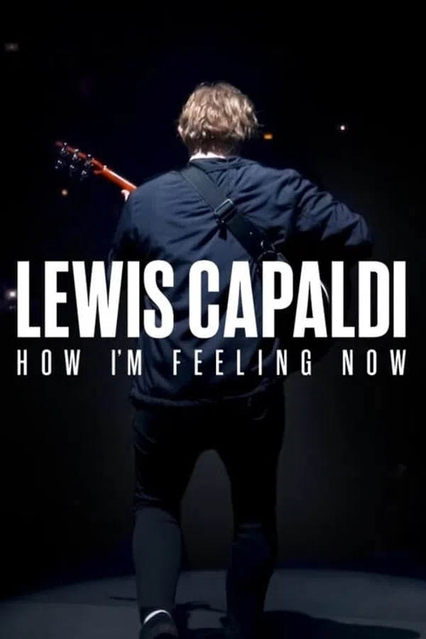 Poster phim Lewis Capaldi: Cảm giác của tôi lúc này trên Phim M?i