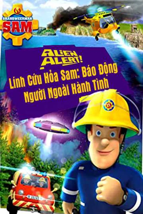Poster phim Lính Cứu Hỏa Sam Báo Động Người Ngoài Hành Tinh trên Phim Mới