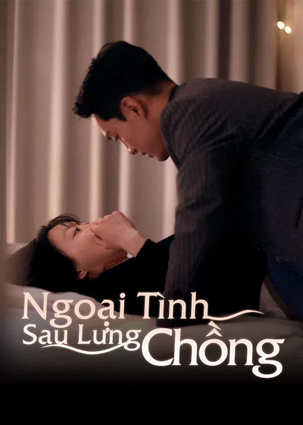 Poster phim Ngoại Tình Sau Lưng Chồng trên Phim M?i