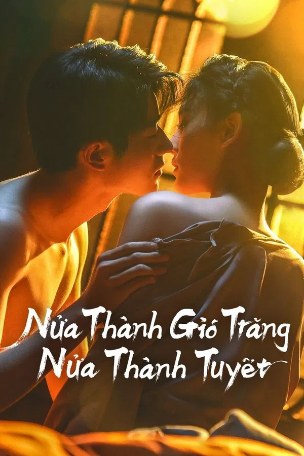 Poster phim Nửa Thành Gió Trăng Nửa Thành Tuyết trên Phim M?i