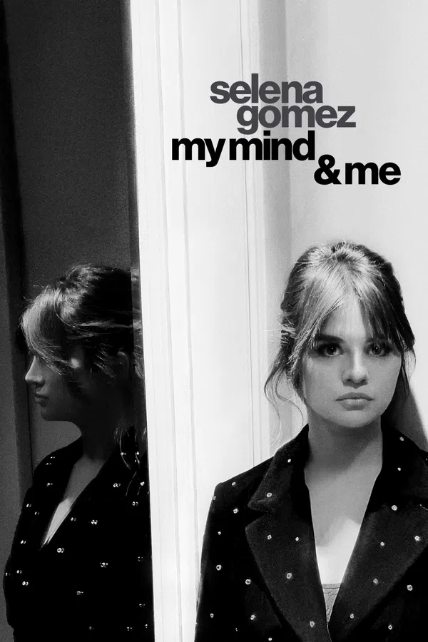 Poster phim Selena Gomez: My Mind và Me trên Phim M?i