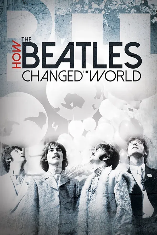Poster phim The Beatles- Ban Nhạc Thay Đổi Thế Giới trên Phim M?i
