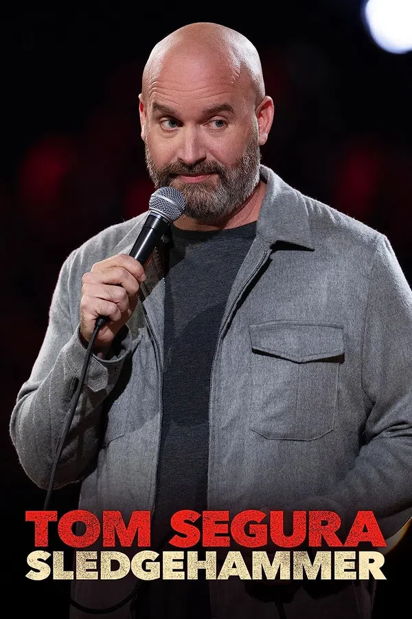 Poster phim Tom Segura: Búa tạ trên Phim Mới