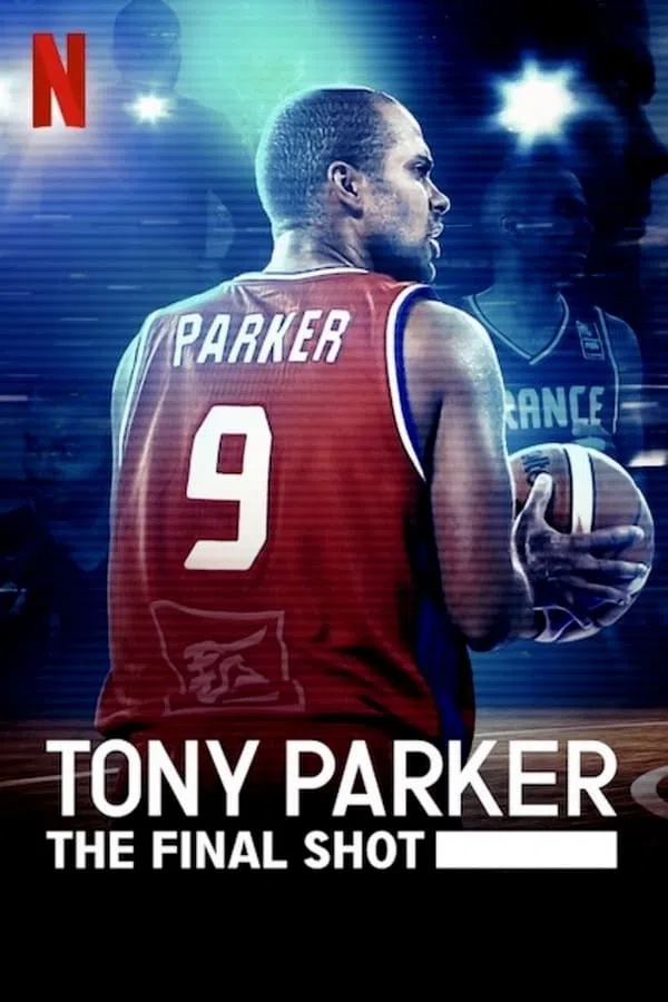 Poster phim Tony Parker: Cú ném cuối cùng trên Phim Mới
