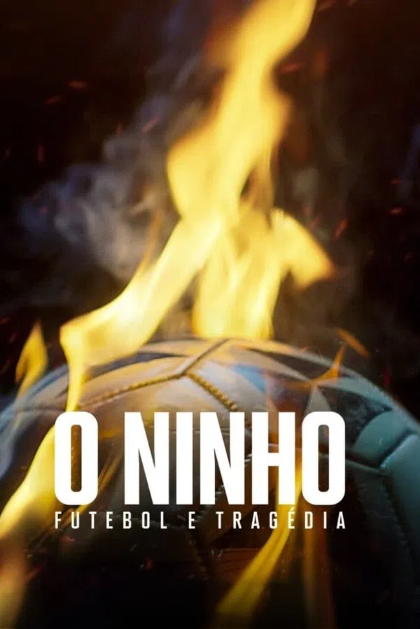 Poster phim Từ giấc mơ hóa bi kịch: Vụ cháy làm chấn động bóng đá Brazil trên Phim M?i